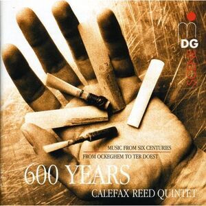 Various Artists - Calefax Reed Quintet: 600 Years of Music / Various  COMPACT